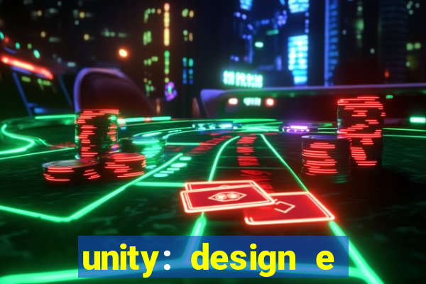 unity: design e desenvolvimento de jogos pdf